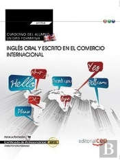 Cuaderno Del Alumno. Inglés Oral Y Escrito En El Comercio Internacional (Transversal: Uf1764). Certi