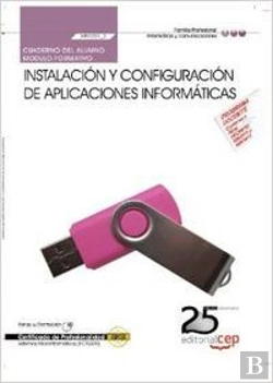 Bertrand.pt - Cuaderno Del Alumno. Instalación Y Configuración De Aplicaciones Informáticas (Mf0221_2). Certificad