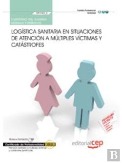 Bertrand.pt - Cuaderno Del Alumno Logística Sanitaria En Situaciones De Atención A Múltiples Víctimas Y Catástrofe