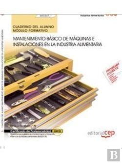 Bertrand.pt - Cuaderno Del Alumno. Mantenimiento Básico De Máquinas E Instalaciones En La Industria Alimentaria (M