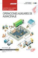 Cuaderno Del Alumno. Operaciones Auxiliares De Almacenaje (Mf1325_1). Certificados De Profesionalida