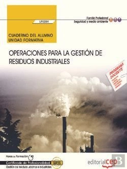 Bertrand.pt - Cuaderno Del Alumno. Operaciones Para La Gestión De Residuos Industriales (Uf0289). Certificados De