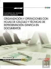 Cuaderno Del Alumno. Organización Y Operaciones Con Hojas De Cálculo Y Técnicas De Representación Gr
