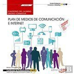 Bertrand.pt - Cuaderno Del Alumno. Plan De Medios De Comunicación E Internet (Uf2398). Certificados De Profesional
