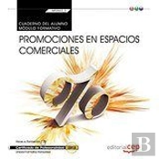 Cuaderno Del Alumno. Promociones En Espacios Comerciales (Transversal: Mf0503_3). Certficados De Pro