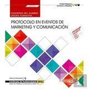 Cuaderno Del Alumno. Protocolo En Eventos De Marketing Y Comunicación (Uf2397). Certificados De Prof