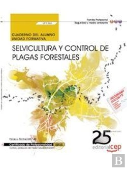 Bertrand.pt - Cuaderno Del Alumno. Selvicultura Y Control De Plagas Forestales (Uf1265). Certificados De Profesion