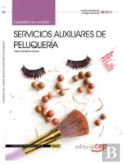 Cuaderno Del Alumno Servicios Auxiliares De Peluquería. Certificados De Profesionalidad