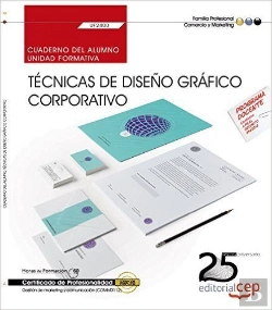 Bertrand.pt - Cuaderno Del Alumno. Tecnicas De Diseño Grafico Corporativo (Uf2400).Certificados De Profesionalidad. Ge