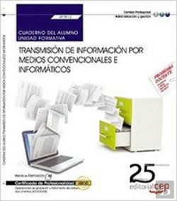 Bertrand.pt - Cuaderno Del Alumno. Transmisión De Información Por Medios Convencionales E Informáticos (Uf0512). C