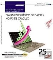 Cuaderno Del Alumno. Tratamiento Básico De Datos Y Hojas De Cálculo (Uf0511). Certificados De Profes