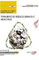 Cuaderno Del Alumno. Tratamiento De Residuos Urbanos O Municipales (Uf0285). Certificados De Profesi