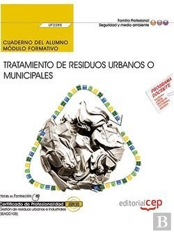 Bertrand.pt - Cuaderno Del Alumno. Tratamiento De Residuos Urbanos O Municipales (Uf0285). Certificados De Profesi