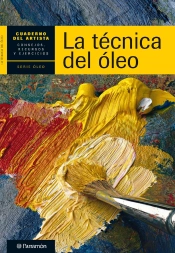 Cuaderno Del Artista. La Técnica Del Óleo