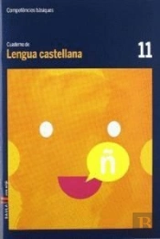 Cuaderno Lengua Castellana 11 Cicle Mitjà Competències Bàsiques