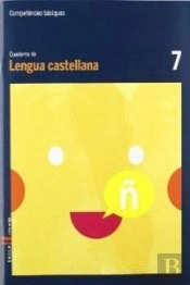 Cuaderno Lengua Castellana 7 Cicle Mitjà Competències Bàsiques