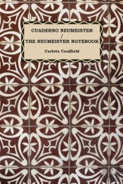 Cuaderno Neumeister / The Neumeister Notebook