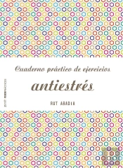 Cuaderno Práctico De Ejercicios Antiestrés