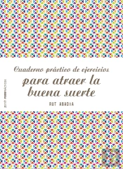 Cuaderno Práctico De Ejercicios Para Atraer La Buena Suerte