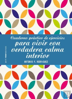 Bertrand.pt - Cuaderno Práctico De Ejercicios Para Vivir Con Verdadera Calma Interior
