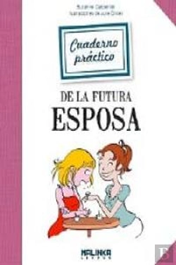 Bertrand.pt - Cuaderno Practico De La Futura Esposa 