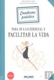 Cuaderno Practico Para Ir A Lo Esencial Y Facilitar La Vida 