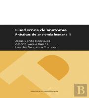 Cuadernos De Anatomia. Practicas De Anatomia Humana Ii