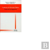 Cuadernos De Hacienda Pública. Teoría De Los Impuestos