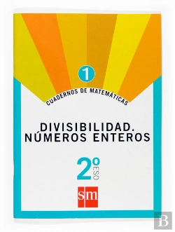 Bertrand.pt - Cuadernos De Matemáticas 1. 2 Eso. Divisibilidad. Números Enteros
