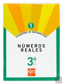 Bertrand.pt - Cuadernos De Matemáticas 1. 3 Eso. Números Reales