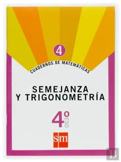 Bertrand.pt - Cuadernos De Matemáticas 4. 4 Eso. Semejanza Y Trigonometría