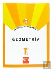 Cuadernos De Matemáticas 5. 1 Eso. Geometría