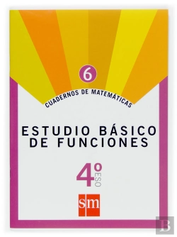 Bertrand.pt - Cuadernos De Matemáticas 6. 4 Eso. Estudio Básico De Funciones