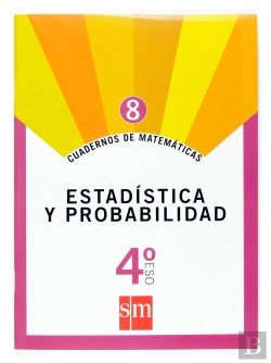 Bertrand.pt - Cuadernos De Matemáticas 8. 4 Eso. Estadística Y Probabilidad