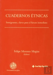 Cuadernos Étnicas. Inmigrantes, Claves Para El Futuro Inmediato
