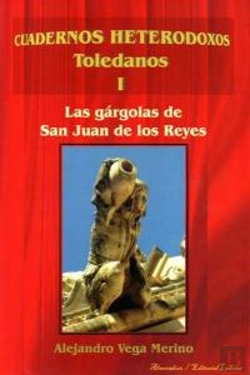 Bertrand.pt - Cuadernos Heterodoxos Toledanos I.Las Gargolas De San Juan De Los Reyes