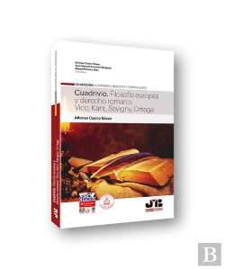 Bertrand.pt - Cuadrivio. Filosofía Europea Y Derecho Romano: Vico, Kant, Savigny, Ortega