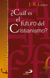 ¿Cuál Es El Futuro Del Cristianismo?
