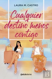 Cualquier Destino Menos Contigo