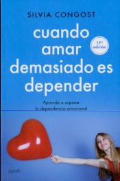 Cuando Amar Demasiado Es Depender