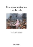 Cuando Corríamos Por La Vida