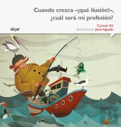 Cuando Crezca -¡Qué Ilusión!-, ¿Cuál Será Mi Profesión?
