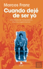 Cuando Dejé De Ser Yo