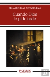 Cuando Dios Lo Pide Todo