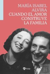 Cuando El Amor Construye La Familia