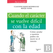 Cuando El Carácter Se Vuelve Difícil Con La Edad