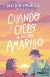 Cuando El Cielo Se Vuelva Amarillo