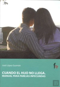 Bertrand.pt - Cuando El Hijo No Llega.Manual Para Parejas Infecundas
