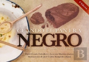 Cuando El Pan Era Negro