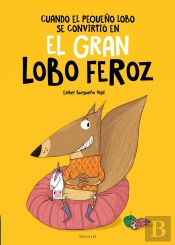 Cuando El Pequeño Lobo Se Convirtio En El Gran Lobo Feroz
